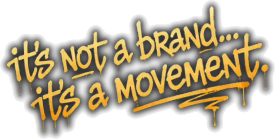 It's not a brand... It's a movement